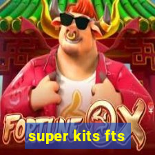 super kits fts